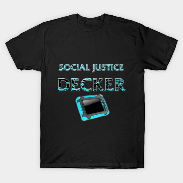 Social Justice Decker T-Shirt by Bulldrek